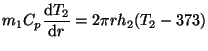 $\displaystyle m_{1}C_{p}{\frac{\mathrm{d}T_{2}}{\mathrm{d}r}}=2\pi rh_{2}(T_{2}-373)$