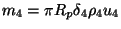 $\displaystyle m_4 = \pi R_p \delta_4 \rho_4 u_4$