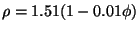 $\displaystyle \rho =1.51(1-0.01\phi )$